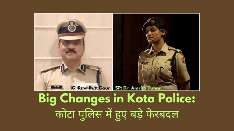 Big Changes in Kota Police: Ravi Dutt Gaur Appointed as IG and Dr. Amrita Duhan as SP