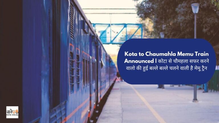 Kota to Chaumahla Memu Train Announced