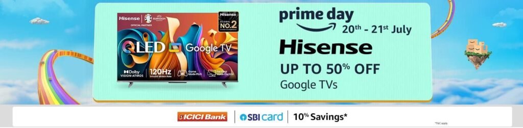 Amazon Prime Day Sale 2024 - Hisense  TVs